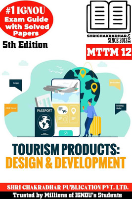 IGNOU MTTM 12 Help Book Tourism Products: Design And Development (IGNOU Study Notes/Guidebook Chapter-Wise) For Exam Studies With Solved Latest Previous Year Question Papers MTTM 4th Semester Mttm12(Paperback, BHAVYA KUMAR SAHNI) IGNOU MTTM 12 Help Book Tourism Products: Design And Development (IGNOU Study Notes/Guidebook Chapter-Wise) For Exam Studies With Solved Latest Previous Year Question Papers MTTM 4th Semester Mttm12(Paperback, BHAVYA KUMAR SAHNI)