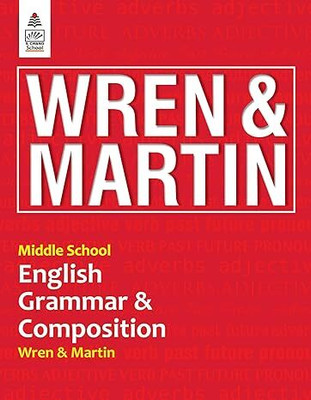 Middle School English Grammar And Composition By Wren & Martin - For 2024(Paperback, WREN & MARTIN)