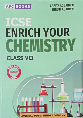ICSE Enrich Your Chemistry Class 7(Paperback, Sarita Aggarwal, Shruti Agarwal, APC BOOKS)