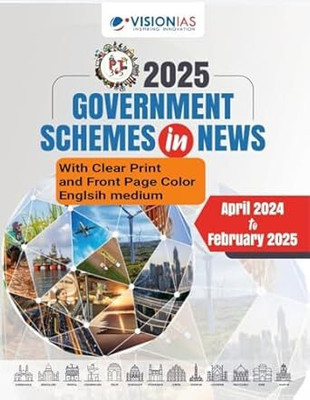 Vision IAS PT 365 GOVERNMENT SCHEMES IN NEWS (APR 2024 TO FEB 2025) Photocopy With Clear Print(SPIRAL, VISION IAS)