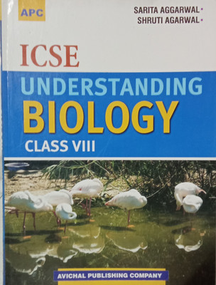 ICSE Understanding Biology Class 8(Paperback, Sarita Aggarwal, Shruti Agarwal)