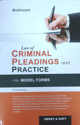 Law Of CRIMINAL PLEADINGS And PRACTICE With Model Forms | 2nd Edition 2023(Paperback, MUKHERJEE)