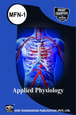 IGNOU MFN 1 Previous Years Solved Question Papers Applied Physiology IGNOU (MFN) IGNOU Master Of Science (Food Nutrition) (MSCDFSM)(Paperback, BHAVYA KUMAR SAHNI)