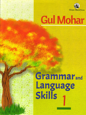 Gul Mohar Grammar And Language Skills 1(Paperback, ORIENT BLACKSWAN)