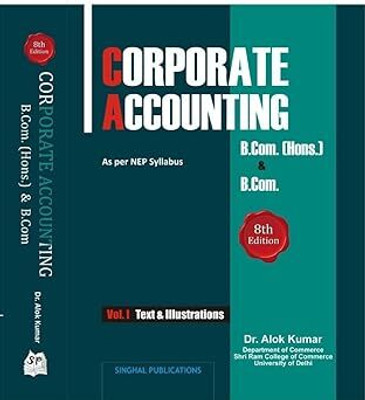 Corporate Accounting | B.Com (Hons.) & B.Com | Vol. I & II(Paperback, Dr. Alok Kumar)