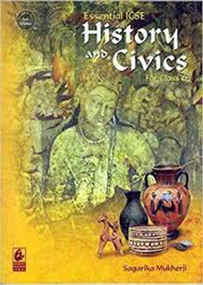 Essential Icse History And Civics Class -6(Paperback, SAGARIKA MUKHERJI)