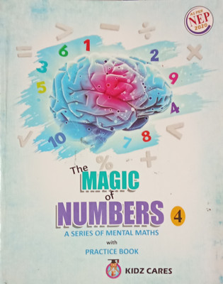 The Magic Of Numbers Class 4 ( A Series Of Mental Maths With Practice Book)(Paperback, Animesh Kumar De)