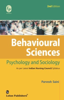 Behavioural Sciences (Psychology And Sociology) 2nd Edition By Parvesh Saini(Paperback, Pravesh Saini)