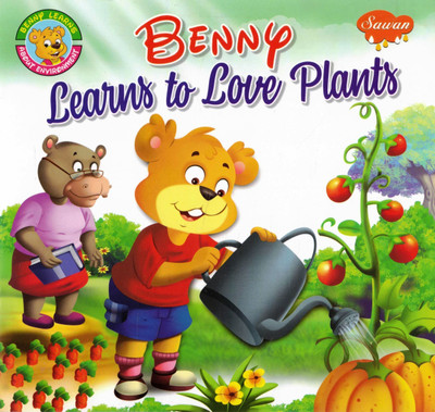 Benny Learns To Love Plants | Gardening & Nature Awareness For Kids | Sawan(Paperback, Generic)