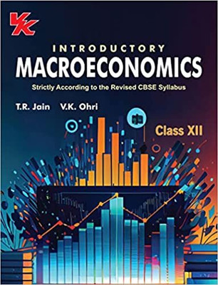 Introductory Macroeconomics For Class 12 | CBSE (NCERT Solved) | Examination 2023-2024 | By TR Jain & VK Ohri(Paperback, TR Jain & VK Ohri)