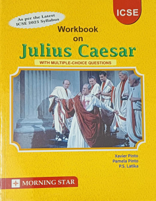 Workbook On Julius Caesar For ICSE(Paperback, Xavier Pinto & P.S. Latika)