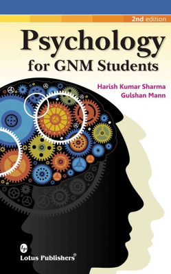 Psychology For GNM Students 2nd Edition By Harish Kumar Sharma ,Gulshan Mann(Paperback, Harish Kumar Sharma, Gulshan mann)