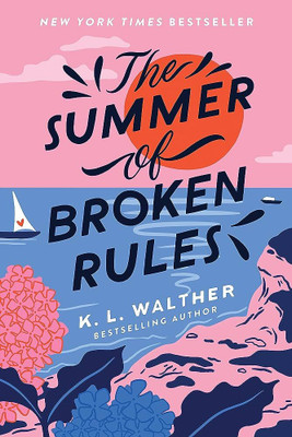The Summer Of Broken Rules(Paperback, Walther K.L)