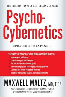 Psycho-Cybernetics: Updated and Expanded Paperback – 3 November 2015
by Maxwell Maltz (Author)(Paperback, Maxwell Maltz)