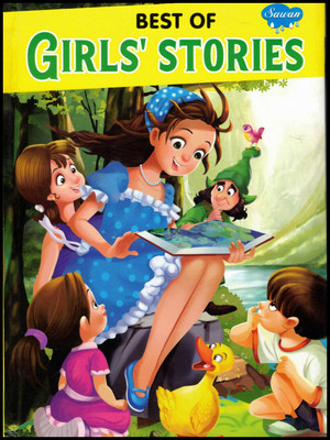 Best Of Girls' Stories | Inspirational And Magical Tales For Young Readers | Sawan(Hardcover, Generic)