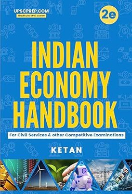 Indian Economy Handbook For UPSC Civil Services & Other Competitive Exams | 2nd Edition | UPSC | State PCS | Mains | Prelims | Topic-Wise PYQs | Ketanomy Comics Paperback – Notebook, 11 September 2025(Paperback, Ketan)