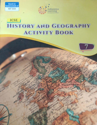 ICSE History And Geography Activity Book 7(Pepper back, Indiannica)