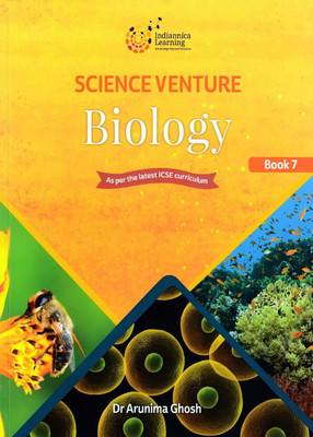 Icse Science Venture Biology - Class 7(Paperback, Dr. ARUNIMA GHOSH)