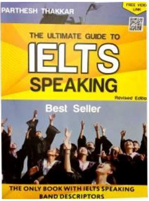 The Ultimate Guide To IELTS Speaking(Paperback, Parthesh Thakkar)