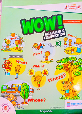 Eupheus Learning REVISED EDITION WOW! GRAMMAR & COMPOSITION Class 3 ( NEP 2020 )(Paperback, Dr Sujata Sahu)