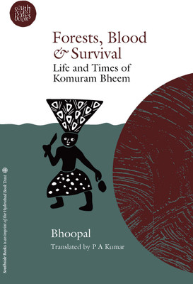 The Life And Times Of
komuram Bheem(Paperback, Bhoopal, P A Kumar)