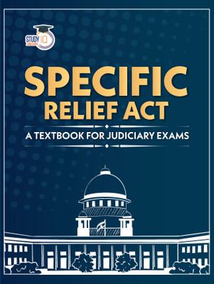 Specific Relief Act - Ultimate Study Companion & Revision Notes UPSC, Judiciary, Law (English Edition)(Paperback, Study IQ Publications)