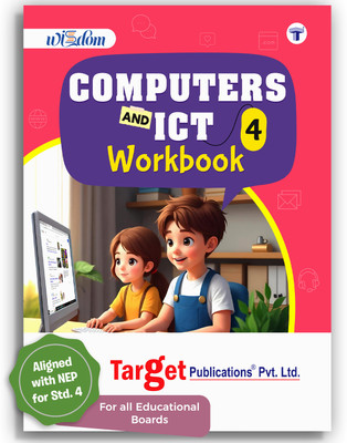 Std 4 Computers And ICT Workbook Level 4 | English Medium | NEP Aligned | Fun, Engaging, And Comprehensive Learning With Activities(Paperback, Target Publications)