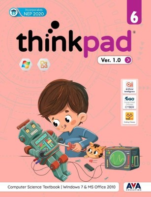 ThinkPad Ver. 1.0 Class 6- Computer Science Textbook Windows 7 & MS Office 2010(Paperback, Team AVA)