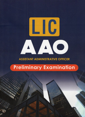 LIC AAO Assistant Administrative Officer Preliminary Exam Guide | Complete Study Material With Practice Sets For Reasoning Ability, Quantitative Aptitude & English Language | Latest Edition(Paperback, SOMA GROUP OF WRITERS) LIC AAO Assistant Administrative Officer Preliminary Exam Guide | Complete Study Material With Practice Sets For Reasoning Ability, Quantitative Aptitude & English Language | Latest Edition(Paperback, SOMA GROUP OF WRITERS)