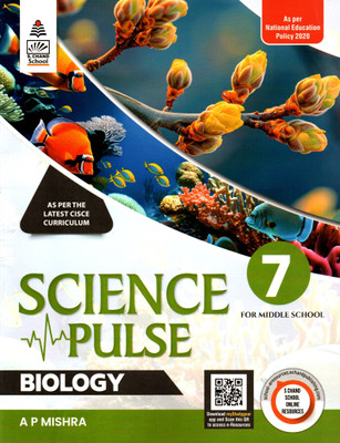 Science Pulse Biology For Middle School As Per The Latest Cisce Curriculum Class - 7(Paperback, A P MISHRA)