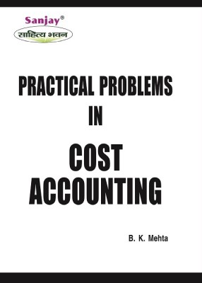 NEP Practical Problems In Cost Accounting B.Com 3rd Semester(Paperback, B.K. Mehta)