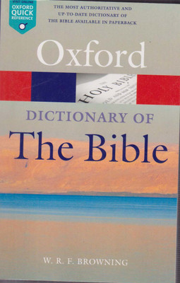 Oxford Dictionary Of The Bible By W. R. F Browning(Paperback, W. R. F. BROWNING)