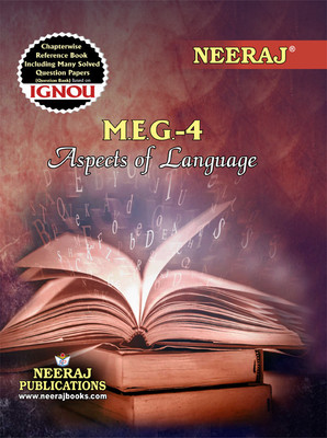 Neeraj Self Help Books For IGNOU : MEG-4 ASPECTS OF LANGUAGE (BAG-New Sem System CBCS Syllabus) Course. (Ch.-Wise Ref. Book With Prev. Year Solved Qn Papers) - English Medium -LATEST EDITION(Paperback / Perfect, Neeraj Publications Think Tank) Neeraj Self Help Books For IGNOU : MEG-4 ASPECTS OF LANGUAGE (BAG-New Sem System CBCS Syllabus) Course. (Ch.-Wise Ref. Book With Prev. Year Solved Qn Papers) - English Medium -LATEST EDITION(Paperback / Perfect, Neeraj Publications Think Tank)