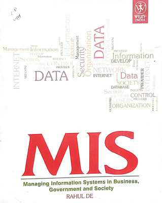 MIS Managing Information Systems In Business, Government And Society (Old Used Book)(Paperback, Rahul De)