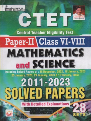 Kiran Ctet Paper-2 For Class -6-8, Mathematics And Sciencs, 2011-2023 Solved Papers With Detailed Explanations 28 Sets(Paperback, EXPERT TEAM)