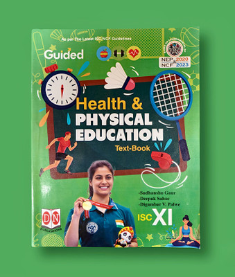 Guided Health & Physical Education Text-Book ISC Class XI(Paperback, Sudhanshu Gaur, Deepak Sahae, Digambar V. Palwe)