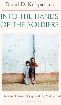 Into The Hands Of The Soldiers 
Kirkpatrick David D.(Paperback, Kirkpatrick David D.)