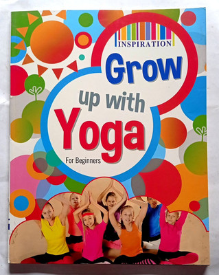 Grow Up With Yoga For Beginners(Paperback, Fr.John Ferreira)