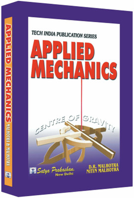 Applied Mechanics (Engineering Mechanics)(Paperback, D.R. Malhotra & Nitin Malhotra)