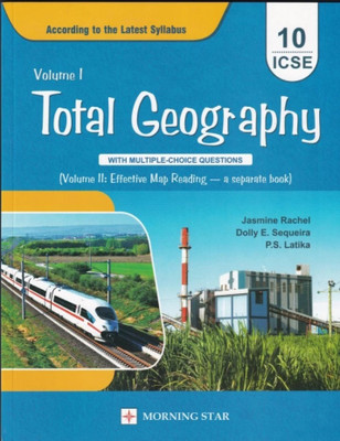 Icse Total Geography Class 10(Paperback, JASMINE RACHEL/DOLLY E.SEQUEIRA/P.S LATIKA)