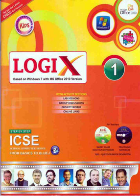 Kips LOGIX Class 1 ICSE - Based On Windows 7with MS Office 2010 Version(Paperback, Kips Learning)