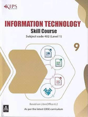 Kips Information Technology Skill Course Level -1 For Class 9 - CBSE - Examination 2025-26 (Paperback, Kips)(Paperback, KIPS)