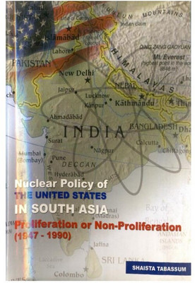 Nuclear Policy Of United States In South Asia(Hardcover, Shaista Tabassum)