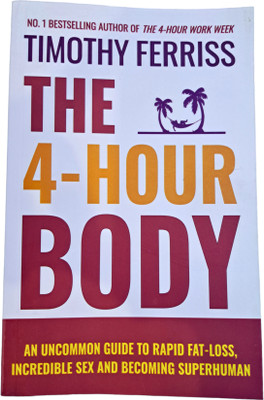 The 4-Hour Body(Paperback, Ferriss Timothy)