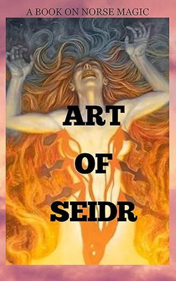 Art Of Seidr, A Book On Norse Magic, Copy In Pdf On Dvd(books, seidr)
