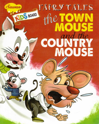 The Town Mouse And The Country Mouse | Kids Board Fairy Tales | Sawan(Hardcover, Generic)