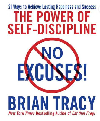 No Excuses: The Power Of Self-Discipline(Paperback, BRIAN TRACY)