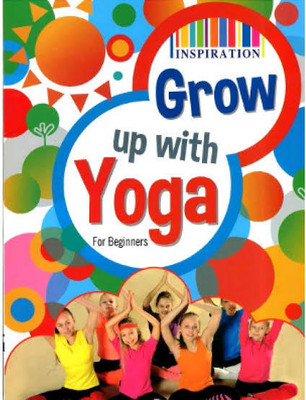 INSPIRATION Grow Up With Yoga For Beginners(Paperback, Fr. John Ferreira)
