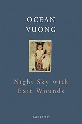 Night Sky With Exit Wounds(Paperback, Ocean Vuong)