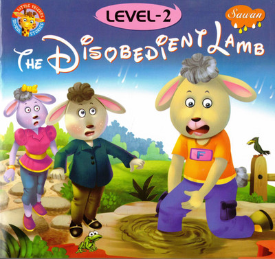 The Disobedient Lamb | Moral Story Book For Children | Level-2 | Sawan Little Friends Series(Paperback, Generic)